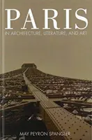 Parigi nell'architettura, nella letteratura e nell'arte - Paris in Architecture, Literature, and Art