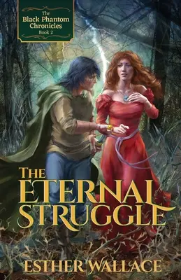 L'eterna lotta: Le cronache del Fantasma Nero (Libro 2) - The Eternal Struggle: The Black Phantom Chronicles (Book 2)