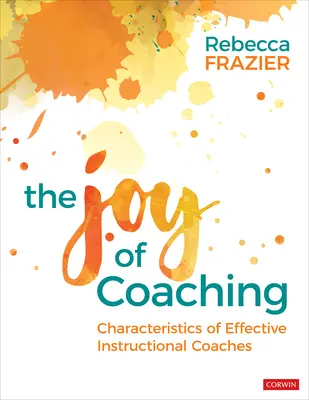 La gioia del coaching: caratteristiche dei coach didattici efficaci - The Joy of Coaching: Characteristics of Effective Instructional Coaches