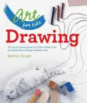 Arte per bambini: Disegno, 1: L'unico libro di disegno di cui avrai bisogno per diventare l'artista che hai sempre voluto essere - Art for Kids: Drawing, 1: The Only Drawing Book You'll Ever Need to Be the Artist You've Always Wanted to Be
