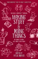 Creare cose e fare cose: Guide fai-da-te per quasi tutto - Making Stuff and Doing Things: DIY Guides to Just about Everything