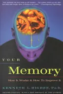 La memoria: Come funziona e come migliorarla - Your Memory: How It Works and How to Improve It
