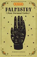 In Focus La chiromanzia: La vostra guida personale - In Focus Palmistry: Your Personal Guide