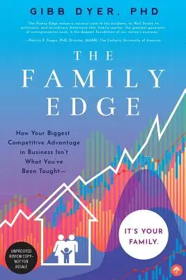 Il vantaggio della famiglia: Come il vostro più grande vantaggio competitivo negli affari non è quello che vi hanno insegnato... È la vostra famiglia - The Family Edge: How Your Biggest Competitive Advantage in Business Isn't What You've Been Taught . . . It's Your Family
