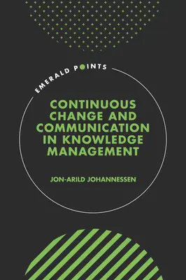 Cambiamento continuo e comunicazione nella gestione della conoscenza - Continuous Change and Communication in Knowledge Management