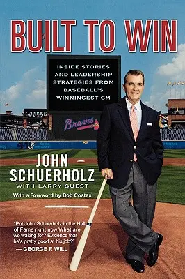 Costruito per vincere: Storie interne e strategie di leadership del General Manager più vincente del baseball - Built to Win: Inside Stories and Leadership Strategies from Baseball's Winningest General Manager
