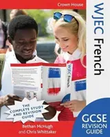 Guida alla revisione Wjec GCSE Francese - Wjec GCSE Revision Guide French