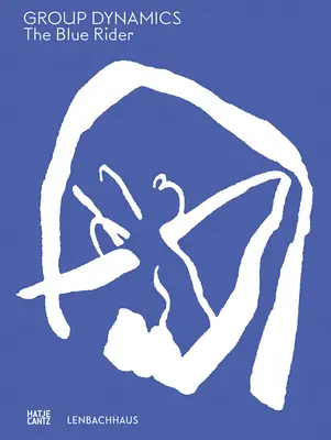 Il cavaliere azzurro: Dinamiche di gruppo - The Blue Rider: Group Dynamics