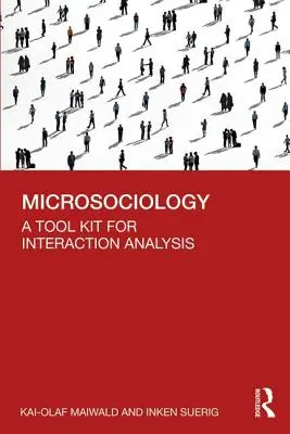 Microsociologia: Un kit di strumenti per l'analisi delle interazioni - Microsociology: A Tool Kit for Interaction Analysis