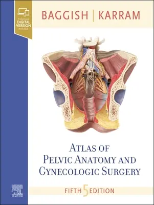 Atlante di anatomia pelvica e chirurgia ginecologica - Atlas of Pelvic Anatomy and Gynecologic Surgery