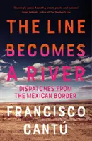 La linea diventa un fiume - Dispacci dal confine messicano - Line Becomes A River - Dispatches from the Mexican Border