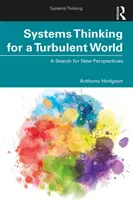 Il pensiero sistemico per un mondo turbolento: Una ricerca di nuove prospettive - Systems Thinking for a Turbulent World: A Search for New Perspectives