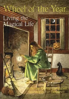 La ruota dell'anno: Vivere una vita magica - Wheel of the Year: Living the Magical Life