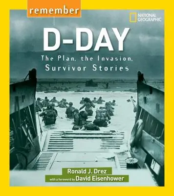 Ricordare il D-Day: il piano, l'invasione, le storie dei sopravvissuti - Remember D-Day: The Plan, the Invasion, Survivor Stories
