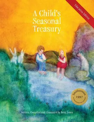 Il tesoro stagionale di un bambino, edizione per l'istruzione - A Child's Seasonal Treasury, Education Edition