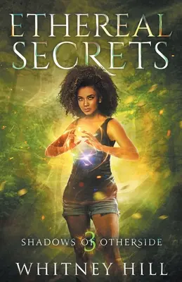 Segreti eterei: Ombre di Otherside Libro 3 - Ethereal Secrets: Shadows of Otherside Book 3