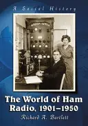 Il mondo dei radioamatori, 1901-1950: Una storia sociale - The World of Ham Radio, 1901-1950: A Social History