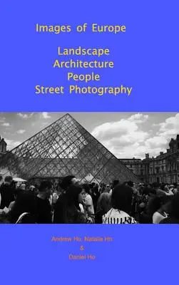 Immagini d'Europa: paesaggio, architettura, persone, fotografia di strada - Images of Europe Landscape, Architecture, People, Street Photography