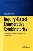 Combinatoria enumerativa basata sull'indagine: Uno, due, salta un po'... Novantanove, cento - Inquiry-Based Enumerative Combinatorics: One, Two, Skip a Few... Ninety-Nine, One Hundred