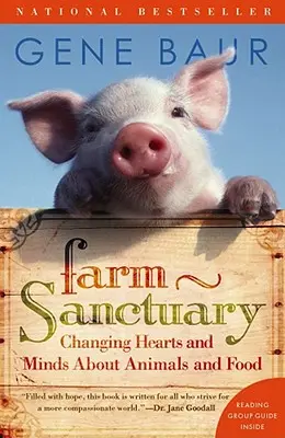 Farm Sanctuary: Cambiare i cuori e le menti sugli animali e sul cibo - Farm Sanctuary: Changing Hearts and Minds about Animals and Food