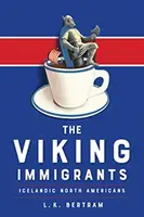 Gli immigrati vichinghi: I nordamericani islandesi - The Viking Immigrants: Icelandic North Americans