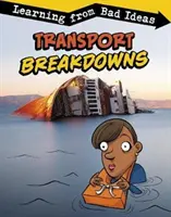 Guasti ai trasporti - Imparare dalle cattive idee - Transport Breakdowns - Learning from Bad Ideas