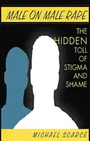 Stupro maschile: il tributo nascosto di stigma e vergogna - Male on Male Rape: The Hidden Toll of Stigma and Shame