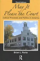 Che la Corte sia gradita: Processi giudiziari e politica in America - May It Please the Court: Judicial Processes and Politics in America