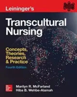 Infermieristica transculturale di Leininger: Concetti, Teorie, Ricerca e Pratica, Quarta Edizione - Leininger's Transcultural Nursing: Concepts, Theories, Research & Practice, Fourth Edition