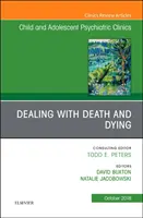 Affrontare la morte e il morire, un numero di Child and Adolescent Psychiatric Clinics of North America (Cliniche psichiatriche per bambini e adolescenti) - Dealing with Death and Dying, An Issue of Child and Adolescent Psychiatric Clinics of North America