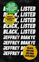 Black, Listed - Esplorazione della cultura nera britannica - Black, Listed - Black British Culture Explored