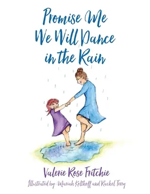 Promettimi che balleremo sotto la pioggia - Promise Me We Will Dance in the Rain