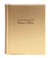 Il libro d'oro della fortuna: (Libro della fortuna, Libro della cartomanzia, Libro della fortuna) - The Golden Book of Fortune-Telling: (Fortune Telling Book, Fortune Teller Book, Book of Luck)