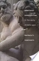 Comunità emotive nell'Alto Medioevo - Emotional Communities in the Early Middle Ages
