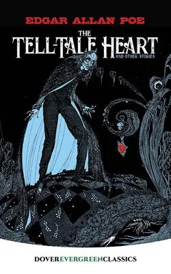 Il cuore rivelatore: E altri racconti - The Tell-Tale Heart: And Other Stories