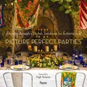 Feste perfette: Le soluzioni eleganti di Annette Joseph per l'intrattenimento - Picture Perfect Parties: Annette Joseph's Stylish Solutions for Entertaining