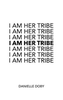 Io sono la sua tribù - I Am Her Tribe