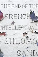 La fine dell'intellettuale francese: da Zola a Houellebecq - The End of the French Intellectual: From Zola to Houellebecq