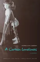 Una certa solitudine: Un libro di memorie - A Certain Loneliness: A Memoir