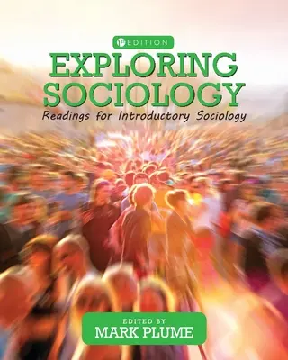 Esplorare la sociologia: Letture per la sociologia introduttiva - Exploring Sociology: Readings for Introductory Sociology