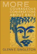 Altre conversazioni coraggiose sulla razza - More Courageous Conversations about Race