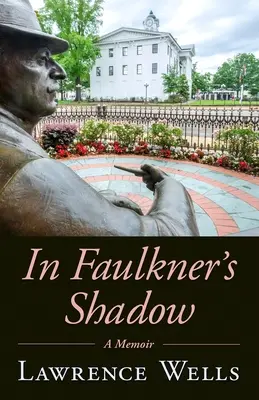 All'ombra di Faulkner: un libro di memorie - In Faulkner's Shadow: A Memoir