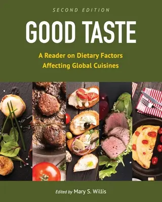 Il buon gusto: Una lettura sui fattori dietetici che influenzano le cucine globali - Good Taste: A Reader on Dietary Factors Affecting Global Cuisines