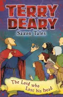 Racconti sassoni: Il Signore che perse la testa - Saxon Tales: The Lord who Lost his Head