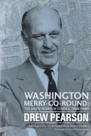 Washington Merry-Go-Round: I diari di Drew Pearson, 1960-1969 - Washington Merry-Go-Round: The Drew Pearson Diaries, 1960-1969