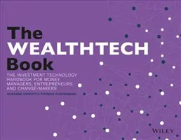Il libro Wealthtech: Il manuale Fintech per investitori, imprenditori e visionari della finanza - The Wealthtech Book: The Fintech Handbook for Investors, Entrepreneurs and Finance Visionaries