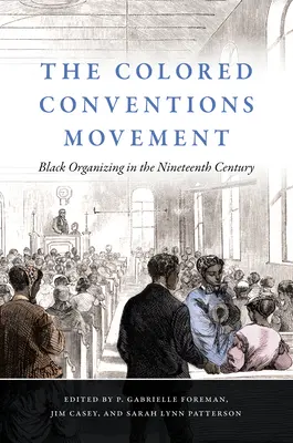 Il Movimento delle Convenzioni di colore: L'organizzazione dei neri nel XIX secolo - The Colored Conventions Movement: Black Organizing in the Nineteenth Century