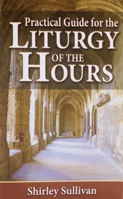 Guida pratica alla liturgia delle ore - Practical Guide to the Liturgy of the Hours