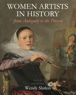 Le donne artiste nella storia dall'antichità a oggi - Women Artists in History from Antiquity to the Present