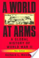 Un mondo in armi: storia globale della Seconda guerra mondiale - A World at Arms: A Global History of World War II